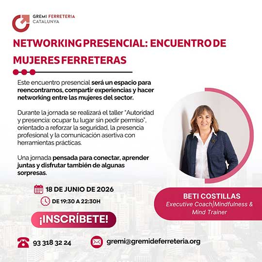 Networking Presencial Encuentro de mujeres ferreteras 18 DE junio de 19:30h a 22:30h